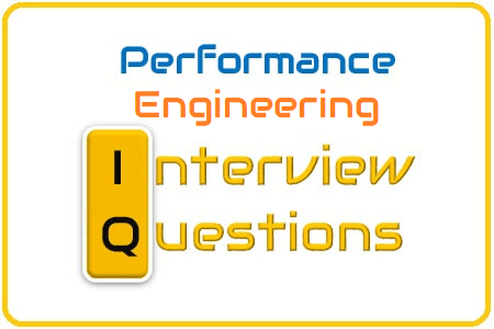 Performance Engineering Interview Questions